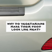 ベジタリアンは食べ物を肉に似せる？ バンパーステッカー (車上)