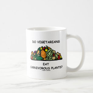 ベジタリアンは食虫植物を食べますか。 (ユーモア) コーヒーマグカップ