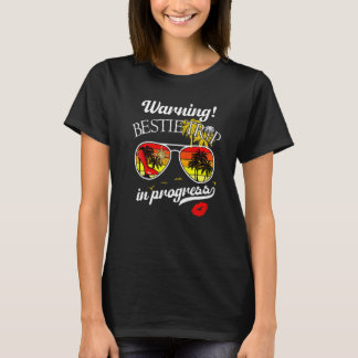 ベスティーズ週末警告休暇の女の子の旅プロ Tシャツ