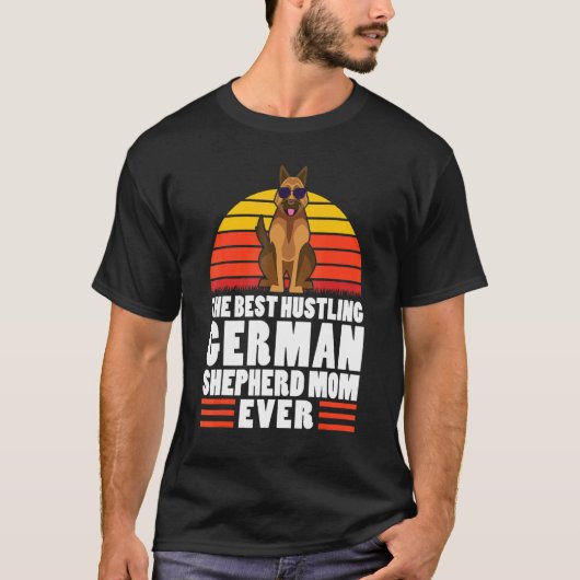 ベストな努力家のドイツ牧羊犬ママ犬用 Tシャツ (正面)