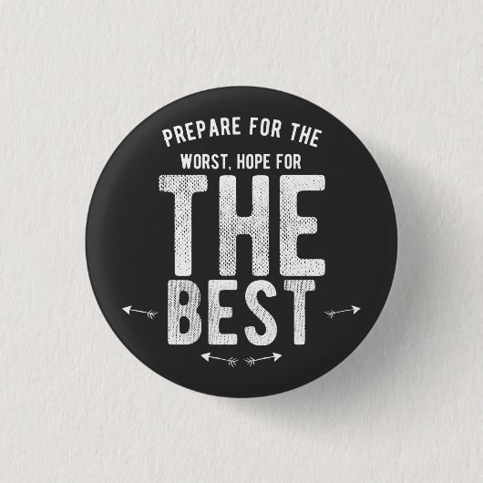 ベストの最も悪い希望のために準備して下さい 缶バッジ (正面)