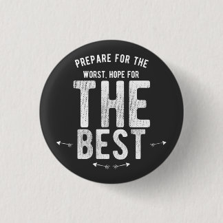 ベストの最も悪い希望のために準備して下さい 缶バッジ
