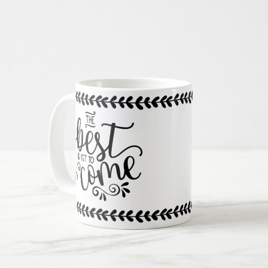 ベストはまだやる気を起こさせるな引用文を来ることです コーヒーマグカップ (正面左)