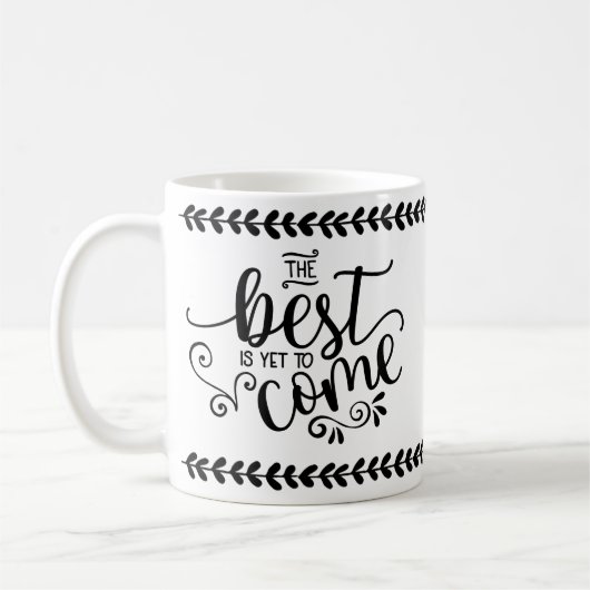 ベストはまだやる気を起こさせるな引用文を来ることです コーヒーマグカップ (左)
