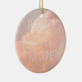 ベストはまだ来ることです セラミックオーナメント (右)