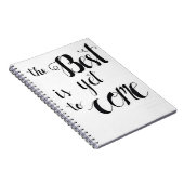 ベストはまだ来ることです ノートブック (右側)