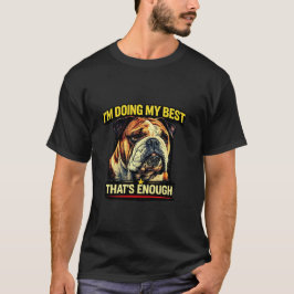 ベストを尽くしてる、それで十分 犬好きへのギフト Tシャツ