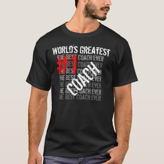 ベストコーチ史上最高の世界最高のコーチ#1コーチ Tシャツ (正面)