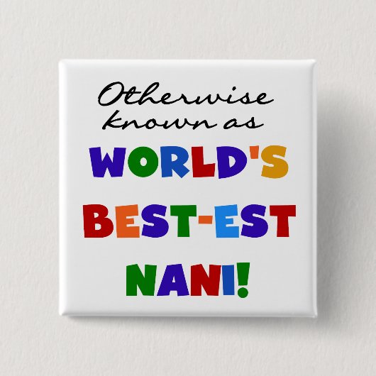 ベスト米国東部標準時刻NaniのTシャツおよびギフトとしてさもなければ知られていて 缶バッジ (正面)