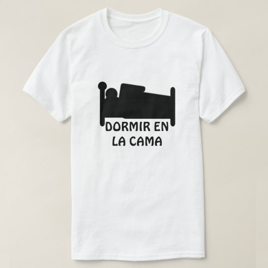 ベッドおよび文字の睡眠: dormir enのlaのcama tシャツ (デザイン正面)