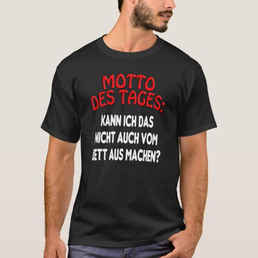 ベッドから出るモットー - 面白いフレーズ Tシャツ (正面)
