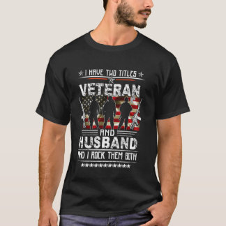 ベテランと夫の二つの誇らしい称号 軍人 Tシャツ