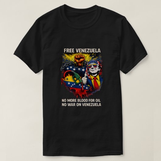 ベネズエラに自由を - 反戦抗議Tシャツ Tシャツ (デザイン正面)