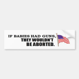 ベビーが銃を…持っていたら中断されません バンパーステッカー