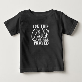 ベビーことわざ我々が持っているこの子のための ベビーTシャツ