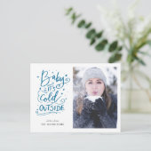 ベビーその冷たい外側の手書きスクリプト写真 ポストカード (スタンド正面)
