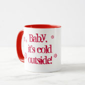 ベビーそれは冷たい外の鶏です マグカップ (正面左)