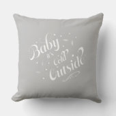 'ベビーは外が冷たい'灰色の休日モダン クッション (正面)