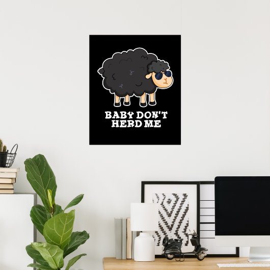ベビーは私に黒いおもしろい羊プンダークBGを飼わない ポスター (ホームオフィス)