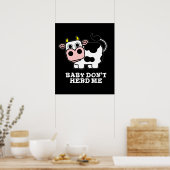 ベビーは私の牛のパおもしろいンダークBGを飼わない ポスター (キッチン)