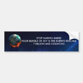 ベビーを作ることを止めて下さい バンパーステッカー (正面)