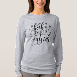 ベビーイッツコールドアウトサイド 女性用ロングスリーブTシャツ Tシャツ