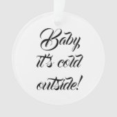 ベビークリスマス外はカスタム冷おもしろいたい オーナメント (正面)
