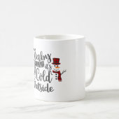 ベビーザコールドアウトサイド雪だるまマグカップ コーヒーマグカップ (正面右)