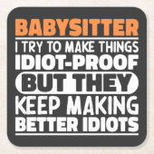 ベビーシッター私は物事を作ろうとするおもしろい諺 スクエアペーパーコースター (正面)