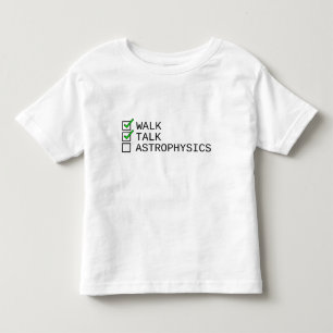 ベビーチェックリスト：ウォーク、トーク、天体物理学 トドラーTシャツ