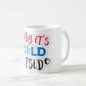 ベビー外は寒い毎日のマグカップ コーヒーマグカップ (正面右)