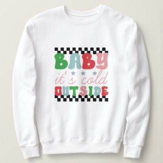ベビー外は寒い スウェットシャツ