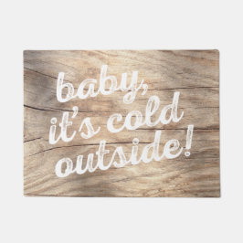 ベビー、それは冷たい外側です! 軽い木製の背景 ドアマット