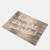 ベビー、それは冷たい外側です! 軽い木製の背景 ドアマット (アングル)