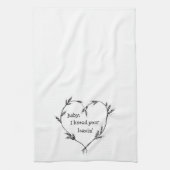 ベビー、私はあなたの恋人が必要だ – キッチンユーモア キッチンタオル (縦)