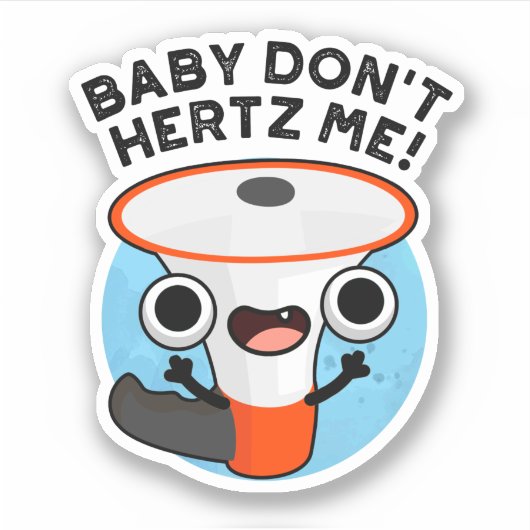 ベビーDo Not Hertz Me おもしろい Loud Hailer Sound Pun シール (正面)