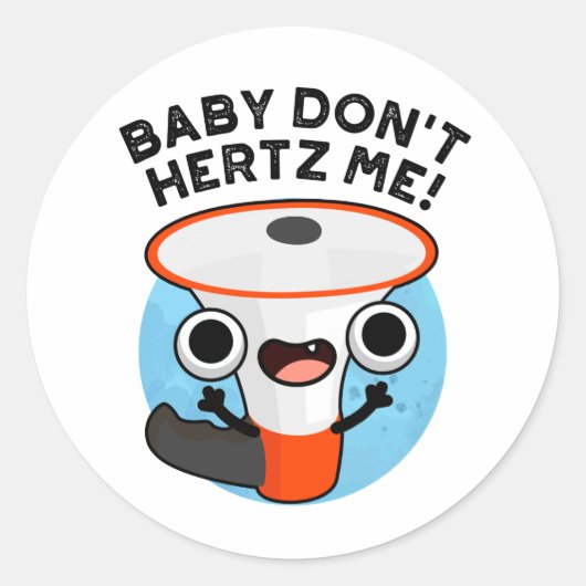 ベビーDo Not Hertz Me おもしろい Loud Hailer Sound Pun ラウンドシール (正面)