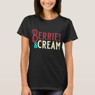 ベリーおもしろいとクリームフルーツとクリーム愛好家 Tシャツ