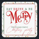 ベリーブランチ食べ、ドリンクBe Merry Christmasパーティー スクエアシール<br><div class="desc">このすてきデザインを選択し、休暇の応援を広げる準備を得る："食べ、ドリンクとBeメリー" – 忘れられないクリスマスのパーティーのための季節の精神をキャプチャする陽気で魅力的なメッセージ。それをパーソナライズして祝、楽しい休暇シーズンにあなたの友達や家族の応援と年間の最も素晴らしい時間に準備する！</div>