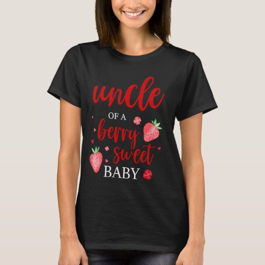 ベリー・スイートな子のオジ Uncle Of A Berry Sweet One Strawberr Tシャツ (正面)