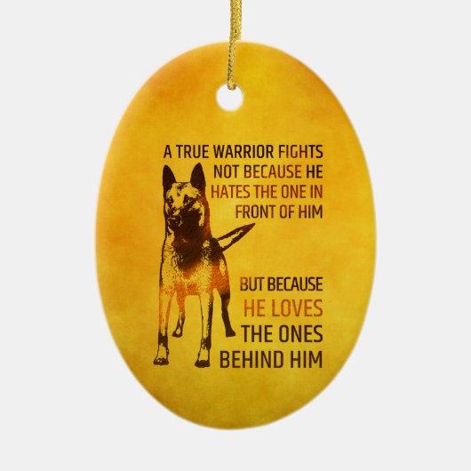 ベルギーの羊飼い- Malinois -本当の戦士 セラミックオーナメント (正面)