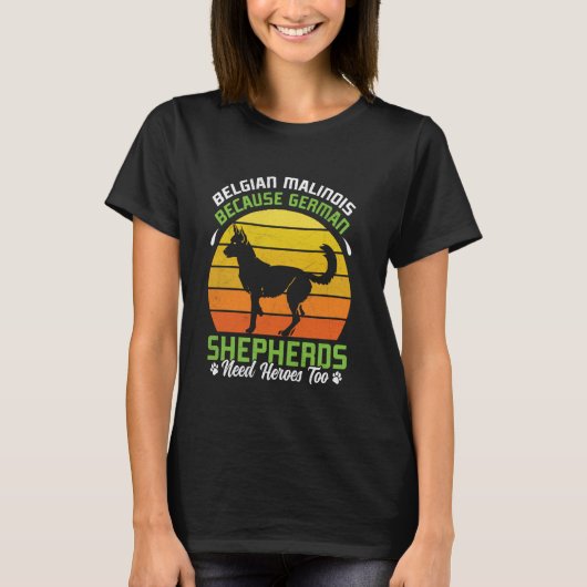 ベルジアンマリノアだからジャーマンシェパードには彼女が必要 Tシャツ (正面)