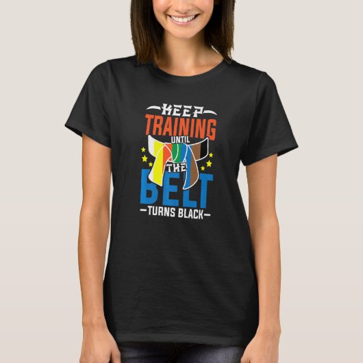 ベルト保が黒くなるまでの訓練 Tシャツ (正面)