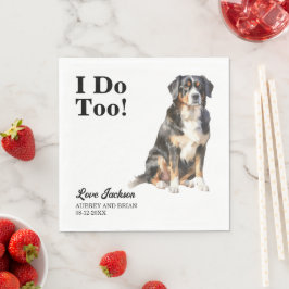 ベルナーゼン・マウンテン・ドッグのフォト付きナプキン "I Do Too" スタンダードランチョンナプキン