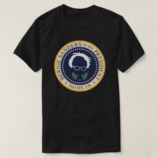 ベルニーは私の大統領です Tシャツ (デザイン正面)