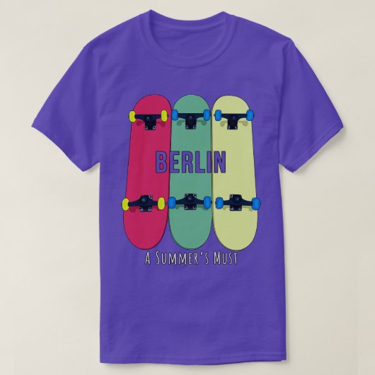 ベルリン夏はスケートボードスケートが必要 Tシャツ (デザイン正面)