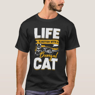 ベンガル猫の方が暮らしが良い Tシャツ