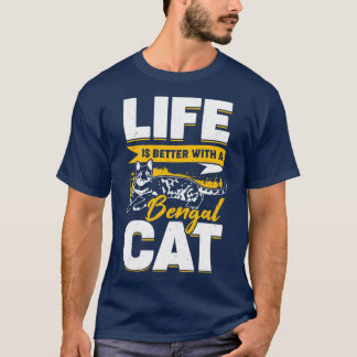 ベンガル猫の方が暮らしが良い Tシャツ