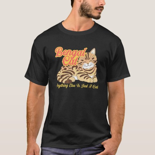 ベンガル猫、それ以外のただの猫 Tシャツ (正面)