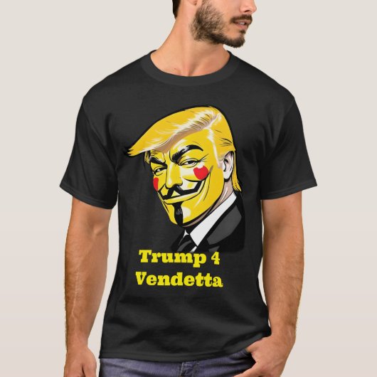 ベンデッタのためのトランプ – ドナルド・トランプ大統領 Tシャツ (正面)